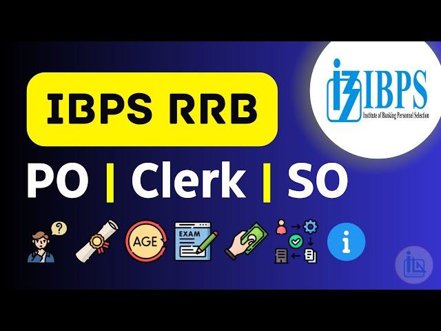 IBPS RRB PO and Clerk Exam Information | Age Limit | Qualification | Process | Exam Pattern | Fee