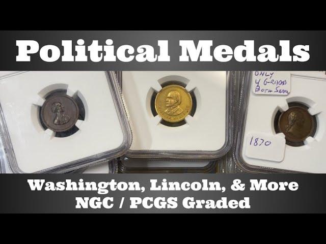 1800s Political Tokens & Medals - Washington, Lincoln, Grant, & More - NGC / PCGS Graded