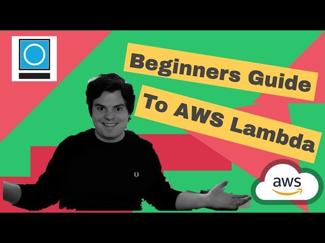 Beginners Guide To AWS Lambda