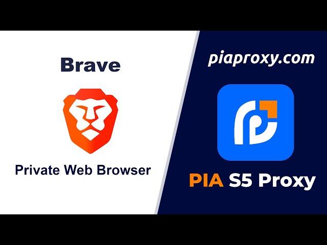 Step-by-Step Guide: Using Piaproxy with Brave Browser for Secure and Private Browsing