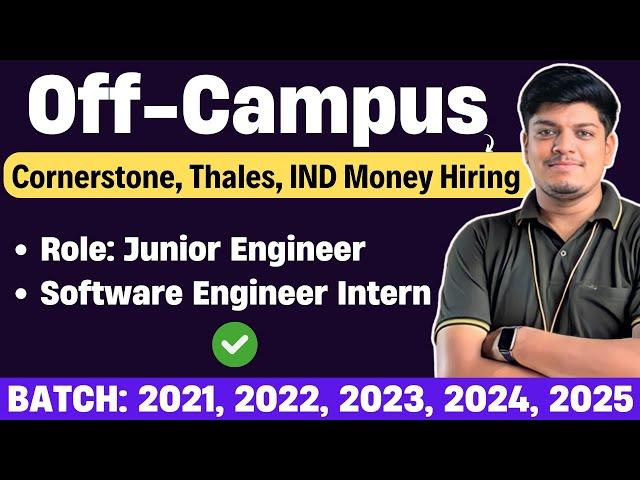 Cornerstone, Thales, IND Money Off-Campus Hiring 2025, 2024, 2023, 2022-2021 |Software Engineer Jobs