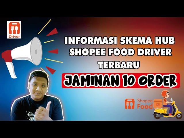 SKEMA HUB JAMINAN 10 PESANAN | INFO TERBARU SHOPEE FOOD DRIVER