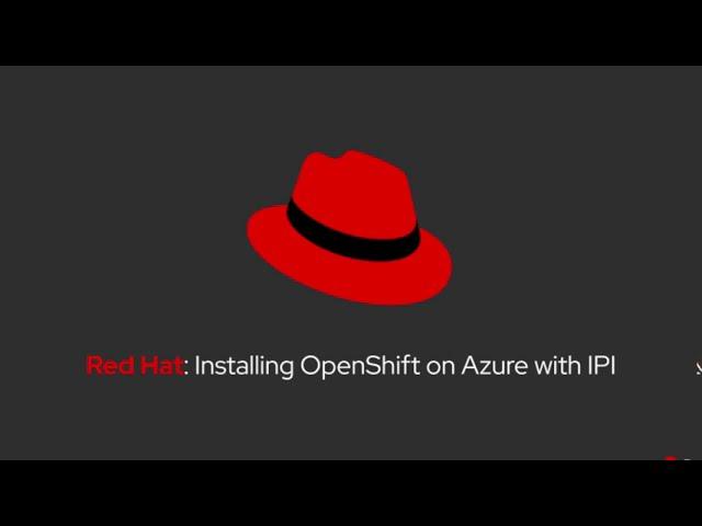 Installing Red Hat OpenShift Container Platform on Azure