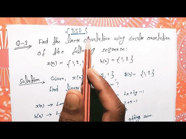 find linear convolution using circular convolution given sequence,x(n)={1, 2,1}, h(n)={1, 2}.  DSP