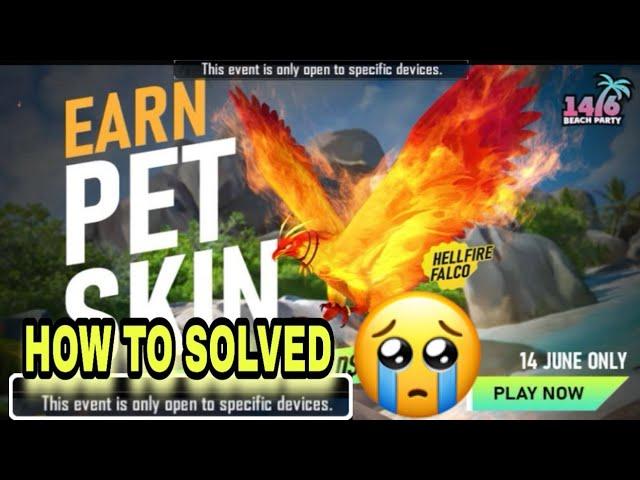 THE EVENT IS  ONLY OPEN TO SPECIFIC DEVICE ||| HOW TO SOLVE SPECIFIC PROBLEM FREE FIRE || 