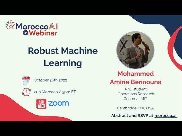 MoroccoAI webinar - Mohammed Amine Bennouna -  'Robust Machine Learning'