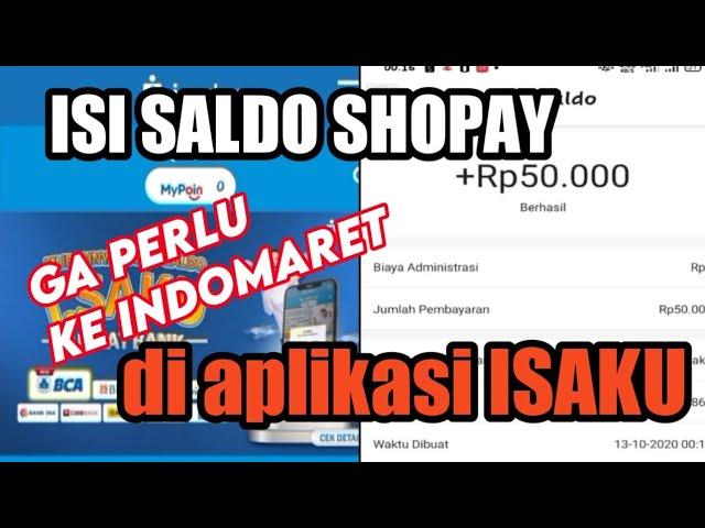 Isi saldo shopay lewat aplikasi ISAKU || ga perlu ke indomaret