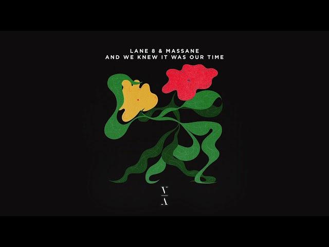 Lane 8 & Massane - And We Knew It Was Our Time