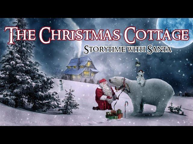 Sleep Meditation for Kids | THE CHRISTMAS COTTAGE: Storytime with Santa