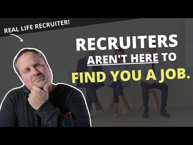 The recruiter's job isn't to find YOU a job.  It's the other way around.