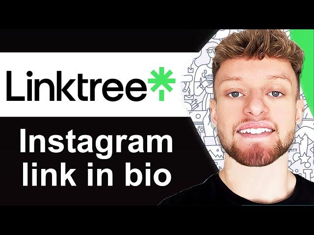 How To Use Linktree For Instagram - Link in Bio Tool