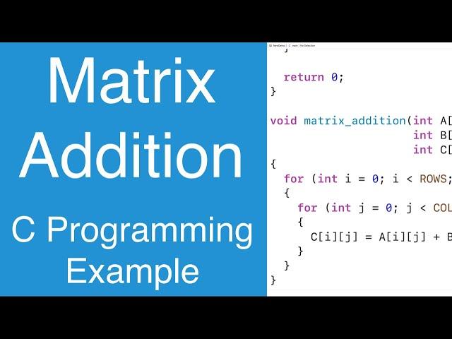 Matrix Addition | C Programming Example