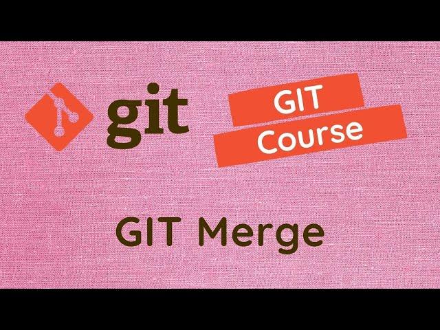 14. GIT Merge. Merging two branches. Understand fast forward and recursive strategy methods - GIT.