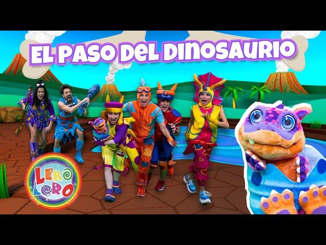 Lero Lero - El Paso Del Dinosaurio - Canciones, bailes y videos educativos para niños