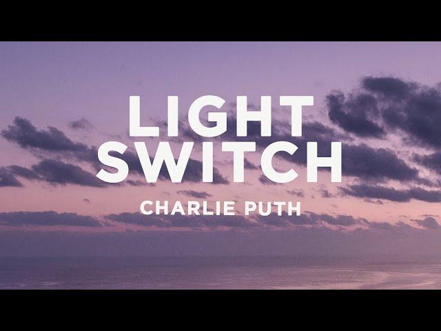 Charlie Puth - Light Switch (Lyrics)