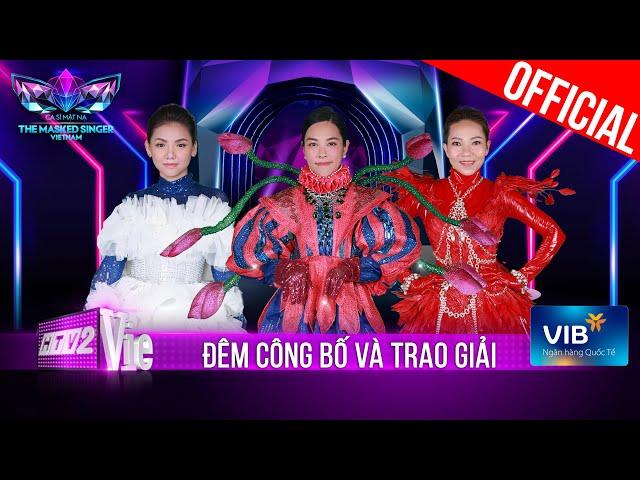 The Masked Singer Vietnam - Ca Sĩ Mặt Nạ - Đêm Công Bố & Trao Giải: Ai sẽ là quán quân?