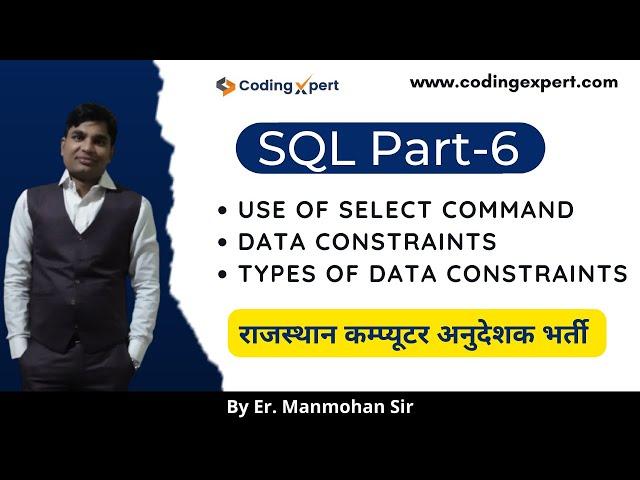 Learn SQL Part-6 Use of Select command, Data constraints and Types of Data Constraints - Codingxpert