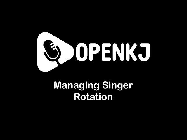 OpenKJ | Tutorial | Managing Singer Rotation