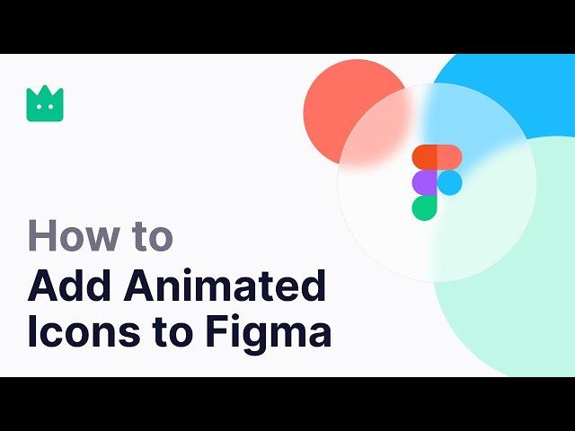 How to Add Animated Icons to Figma