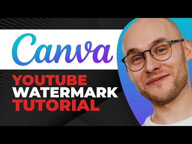 How to Create a Watermark for YouTube Videos on Canva (Easy)