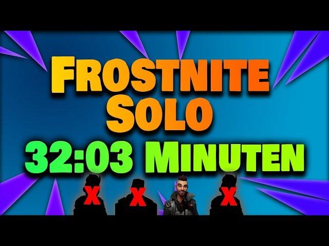 Frostnite SOLO - 30 Minuten Challenge