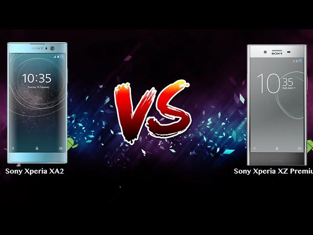 Sony Xperia XA2 vs Sony Xperia XZ Premium   - Phone battle