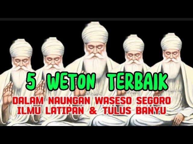 WETON TERBAIK | LIMA WETON TERBAIK REZEKINYA