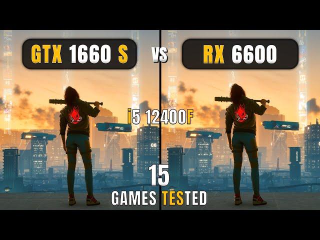 GTX 1660 Super vs RX 6600 - i5 12400F - Test In 15 Games