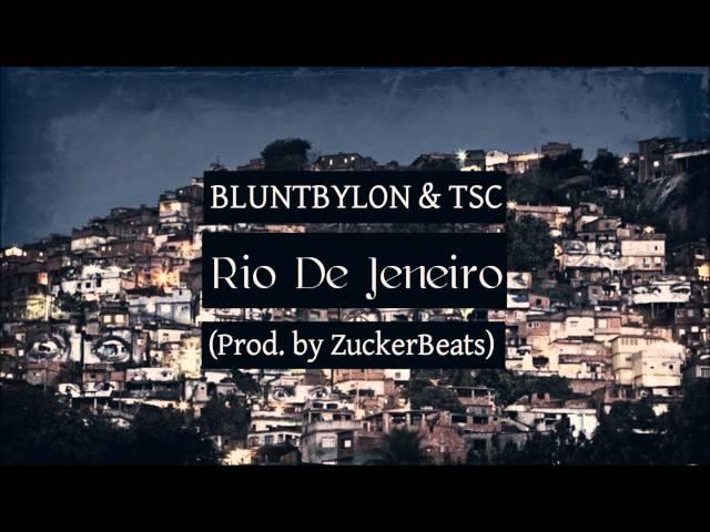 BluntBylon & TSC - Rio de Janeiro (ZuckerBeatz)