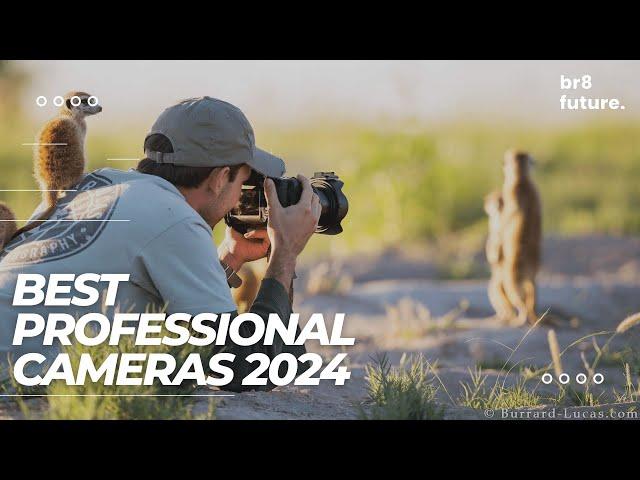 Best Professional Cameras 2024  Explore the Pinnacle of Photography in 2024!