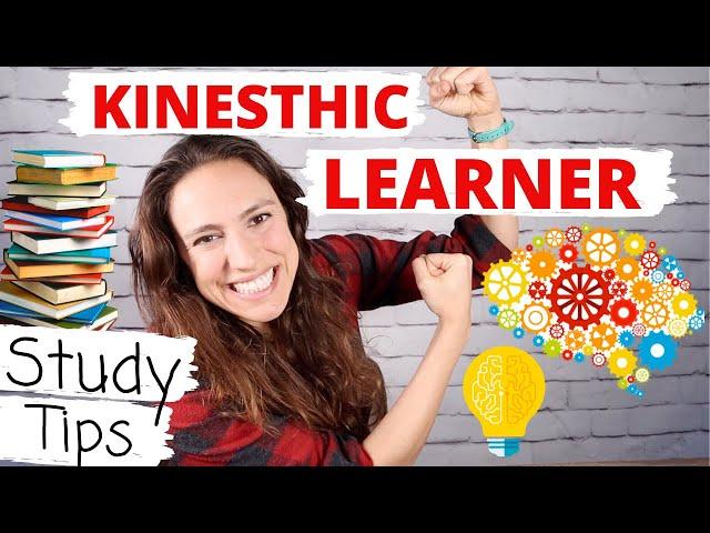 Kinesthetic Learners Study Tips THAT WORK!