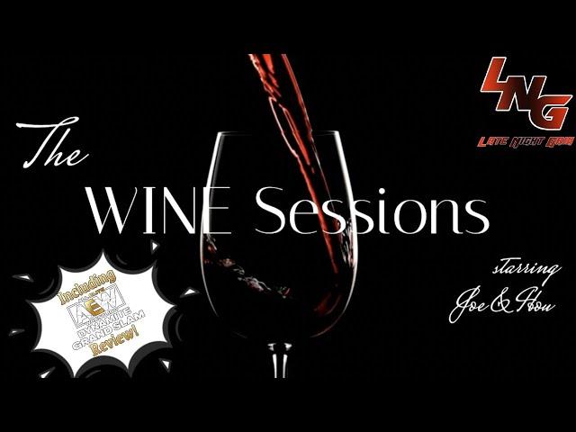 The Late Night Grin #128: The Wine Sessions