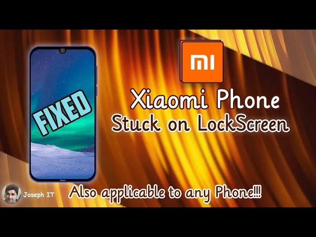 Xiaomi Stuck on Lock Screen - Fix Stuck on Lock Screen Mi Phones - Touch Solution Mi