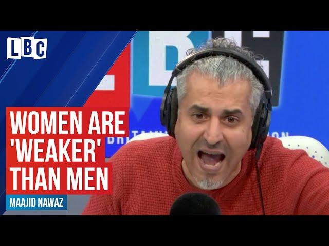 Maajid Nawaz takes down caller who thinks women are 'weaker' than men