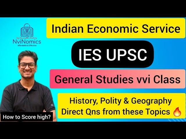 VVI Topics for GENERAL STUDIES IES UPSC ( Indian economic service GS Paper) Must do Topics 