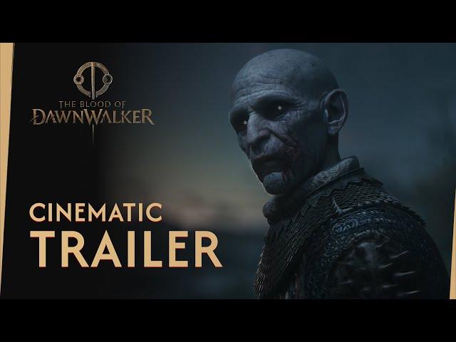 The Blood of Dawnwalker — Cinematic Trailer & Gameplay Teaser