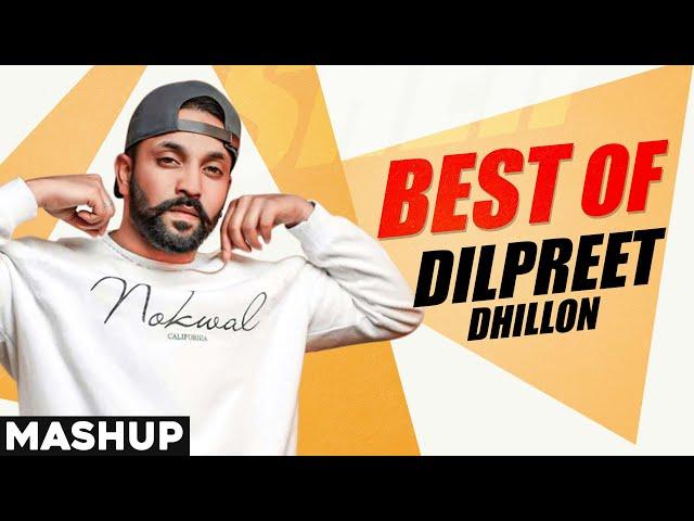 Best Of Dilpreet Dhillon | Remix Mashup | Latest Punjabi Songs 2020 | Speed Records