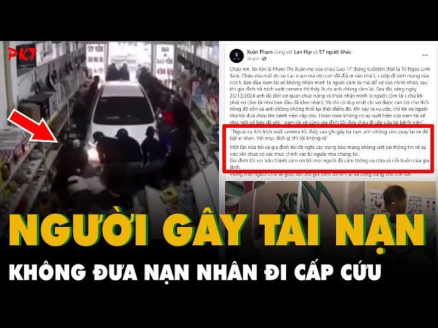 Vụ CÁN BỘ CÔNG AN lao ô tô khiến bé gái tử vong: Người mẹ nói “Anh D không đưa con gái đi cấp cứu”