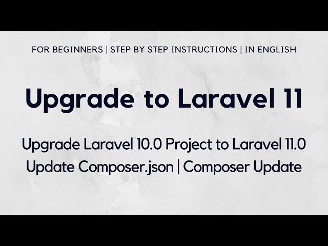 Upgrade to Laravel 11 from Laravel 10 | Update Laravel 10 to Laravel 11.0 | Steps to Upgrade Laravel