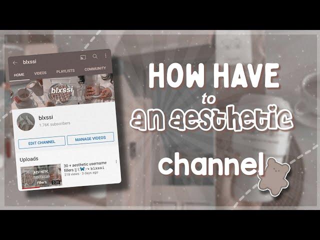 how to have an AESTHETIC channel on YouTube in 2021! ꒰::↷ 𝚋𝚕𝚡𝚜𝚜𝚒