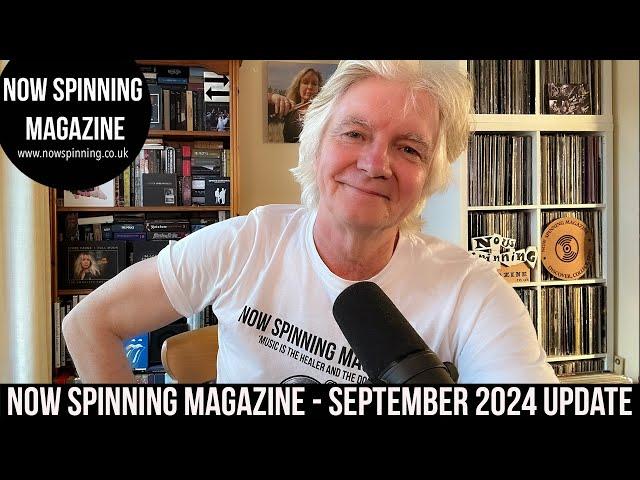 Now Spinning Magazine with Phil Aston - September 2024 Update!