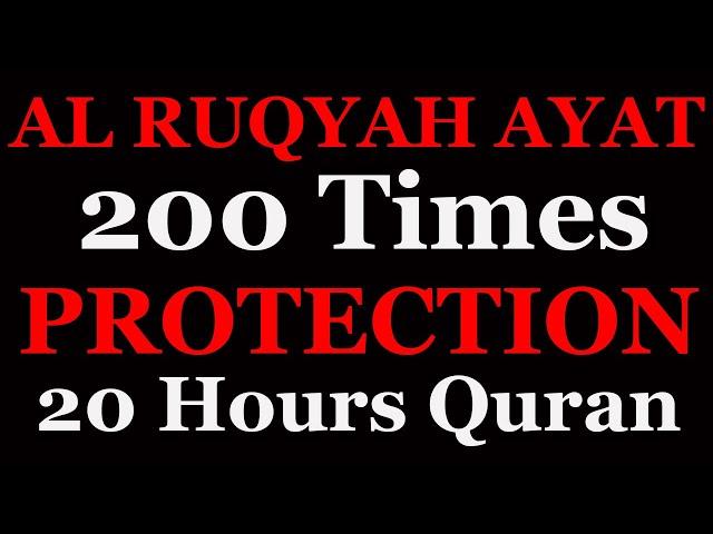 20 Hours Beautiful Quran Recitation | Relaxation | AL RUQYAH AYAT X200 |Stress Relief | Black Screen