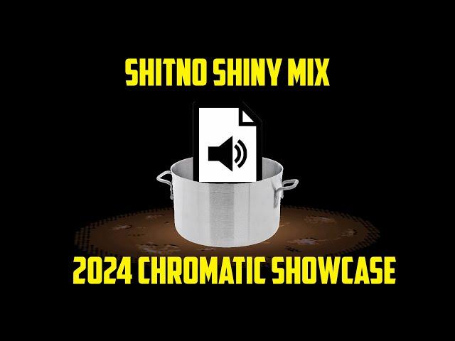 Shitno (Shiny Mix) - 2024 Custom Chromatic Showcase