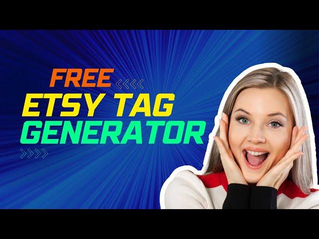 How to Generate Tags for Your Etsy Shop - Easy & Free Etsy Tag Generator (2023)