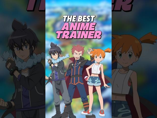 The BEST Anime Pokemon Trainer from Each Region!