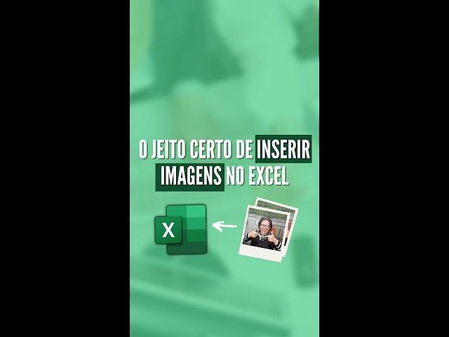 99% das pessoas NÃO conhecem essa Forma de Inserir Imagens no Excel