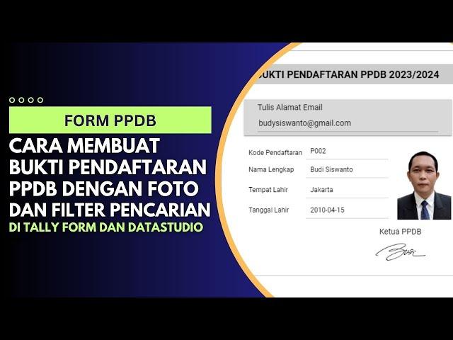 Cara Membuat Bukti Pendaftaran PPDB dengan Foto dan Filter Pencarian di Tally Form dan DataStudio