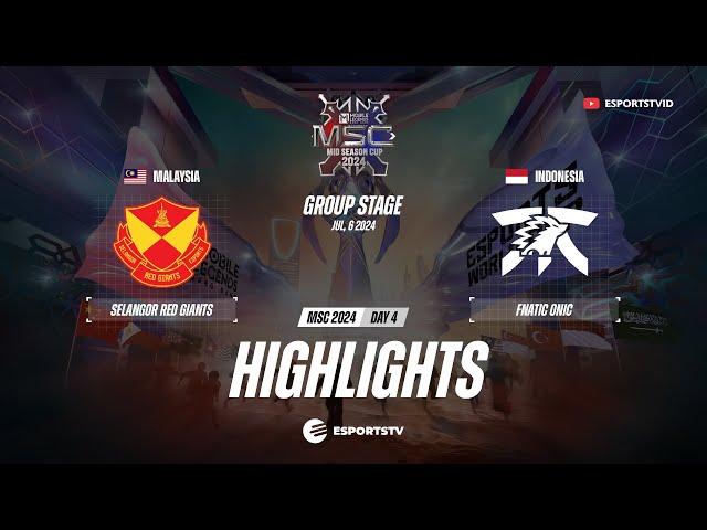 Selangor Red Giants vs Fnatic ONIC HIGHLIGHTS MSC 2024 | SRG VS FNOC ESPORTSTV