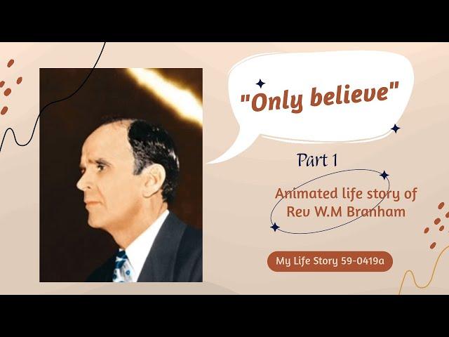 Animated Life Story of Rev William M Branham. Part 1