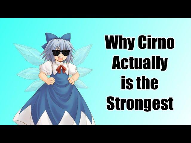 Why Cirno Actually is the Strongest Touhou Character